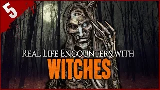 5 Horrifying Encounters with Real Witches - Darkness Prevails