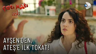 Ayşen'den, Ateş'e İlk Tokat! - Çatı Katı Aşk 1.Bölüm