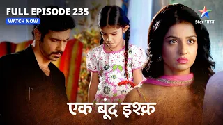 FULL EPISODE-235 | Ek Boond Ishq | Lado ne kiya Mannat ko kidnap | एक बूंद इश्क़ #starbharat