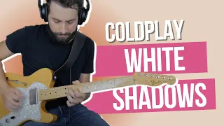 Coldplay - White Shadows | Guitar Cover