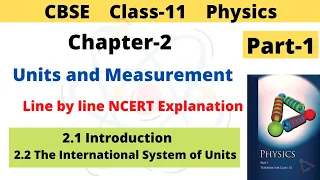 Units and Measurement | CBSE Class 11 Physics | Chapter 2 | 2.1 & 2.2 International system of units