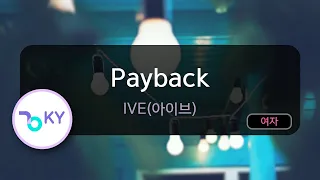 Payback - IVE(아이브) (KY.29947) / KY KARAOKE