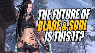 The Future of Blade & Soul....