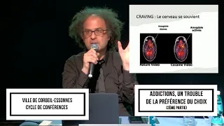 Ville de Corbeil-Essonnes • Pr Karila. Addictions, un trouble de la préférence du choix • Partie 2