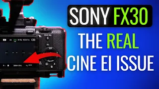 CINE EI on the FX30 - How to not get FOOLED!