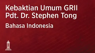 Kebaktian Umum GRII Pusat - Pdt. Dr. Stephen Tong | 20 September 2020