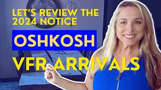 Oshkosh Notice (NOTAM) 2024 -  Let's Review the VFR Arrival Procedures for Airventure!
