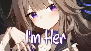 「Nightcore」 I'm Her - Natalie Jane ♡ (Lyrics)