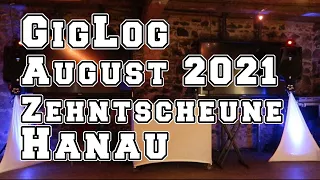 GigLog August 2021 Zehntscheune in Hanau
