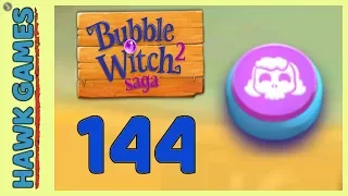 Bubble Witch 2 Saga Level 144 (Morgana mode) - 3 Stars Walkthrough, No Boosters