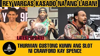 REY VARGAS KASADO NA ANG LABAN! | THURMAN GUSTO KUNIN ANG SLOT NI CRAWFORD