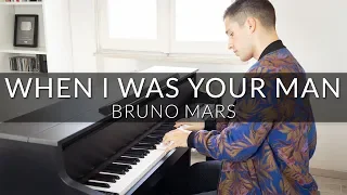 When I Was Your Man - Bruno Mars | Piano Cover + Sheet Music