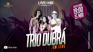 TRIO DUBRÁ -  LIVE #FIQUEEMCASA E CANTE #COMIGO