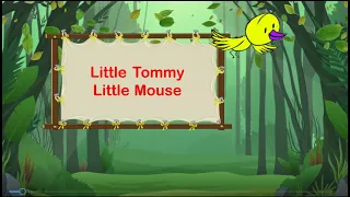 LITTLE TOMMY LITTLE MOUSE | RHYMES BOOK A