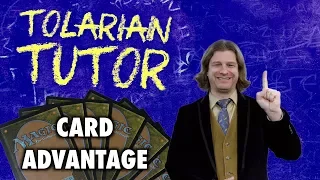 Tolarian Tutor: Card Advantage - Improve Your Magic: The Gathering Gameplay