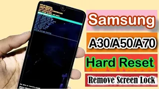 Samsung Galaxy A30/A50/A70 Hard Reset Remove Screen Lock Delete Pin, Pattern, Password Lock.
