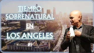 Tiempo Sobrenatural En Los Ángeles CA #1 || Profeta Alberto Carrero