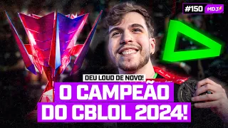 DEU LOUD DE NOVO! O CAMPEÃO DO CBLOL 2024 1ª ETAPA ft. REDBERT — #MD3 #150