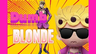 DUMB BLONDE 💛 GIORNO GIOVANNA AMV