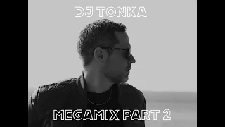 DJ Tonka Megamix Part 2 - mixed by Mista5