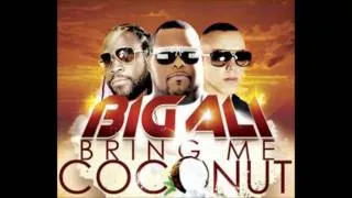 Big Ali - Bring Me Coconut ft. Gramps, Lucenzo