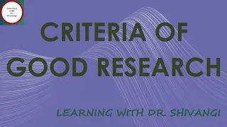 Criteria of Good Research