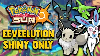 POKEMON SUN HARDCORE NUZLOCKE - SHINY EEVEELUTION ONLY! (No Overleveling, No Items)