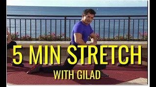5 min Stretch with Gilad | With instructions for proper form.