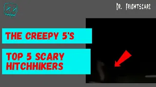 Top 5 Scary Hitchhikers