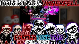 UNDERTALE & UNDERFELL REACT TO FORMER TIME TRIO FULL PHASE