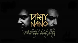 Dirty Nano - All The Best Hits | Mixed by Criss