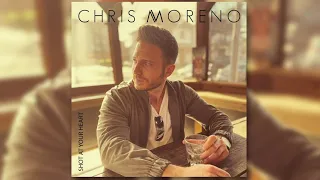 Chris Moreno - Shot At Your Heart (Audio)