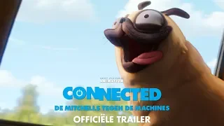 Connected: De Mitchells Tegen De Machines | Officiële Trailer [Sony] - Nederlands gesproken