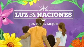 Luz de Las Naciones: Juntos es Mejor