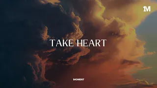 TAKE HEART - Instrumental worship Music + 1Moment