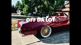 Off Da Lot- E40 X B-LEGIT TYPE BEAT (BAY AREA)