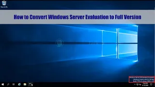 How to Upgrade Windows Server Evaluation to Full Version (Standard/Datacenter) Step by Step