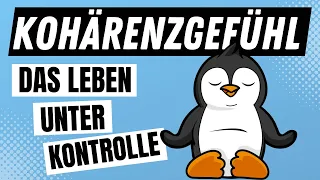 KOHÄRENZGEFÜHL in der SALUTOGENESE (Antonovsky) - Kohärenz einfach erklärt | ERZIEHERKANAL