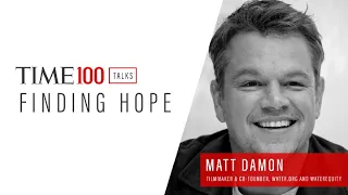 TIME 100 Talks With Matt Damon And Gary White, Water.org and WaterEquity Co-founders