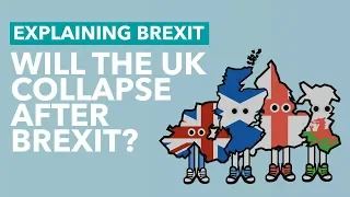 Will the UK Collapse After Brexit? - Brexit Explained