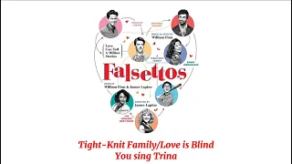 Tight-Knit Family/Love is Blind Falsettos Karaoke (You sing Trina)