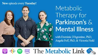 Metabolic Therapy for Parkinson's & Mental Illness | Journal Club | The Metabolic Link Ep. 8