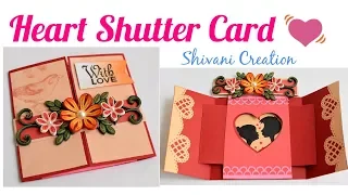 DIY Heart Shutter Card Tutorial/ Quilled Shutter Card