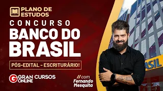 Concurso Banco do Brasil: Plano de Estudos Pós-Edital - Escriturário!  Com Fernando Mesquita