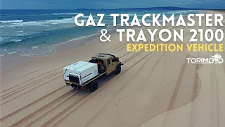 Our new Expedition rig! GAZ Trackmaster & Trayon 2100.