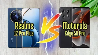 Motorola Edge 50 Pro VS Realme 12 Pro Plus | Full Comparison | MobileJaanch