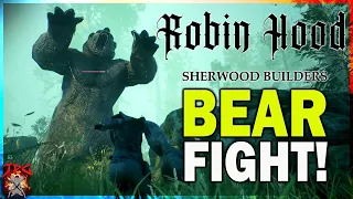 ROBIN HOOD Sherwood Builders! - Fighting A Giant Bear! And Building A Forge