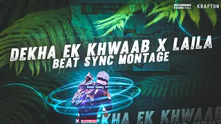 Dekha Ek Khwaab x Laila || Bgmi Beat Sync Montage || Pubg fist montage || Collab With @4SRHuBhai