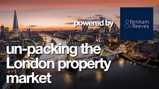 Un-packing the London property market - Benham and Reeves Estate Agents