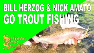 Bill Herzog and Nick Amato go Trout Fishing